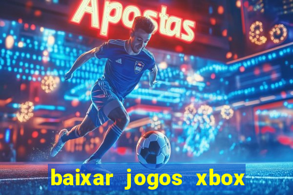 baixar jogos xbox 360 iso usando utorrent